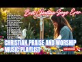 Christian Praise And Worship Songs Top Playlist