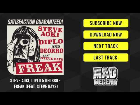 Steve Aoki, Diplo & Deorro - Freak (feat. Steve Bays) [Official Full Stream]
