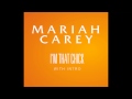 Mariah Carey - I'm That Chick (with Intro)