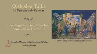 Talk 35: Seeking Signs and Miracles: Beneficial or Harmful?
