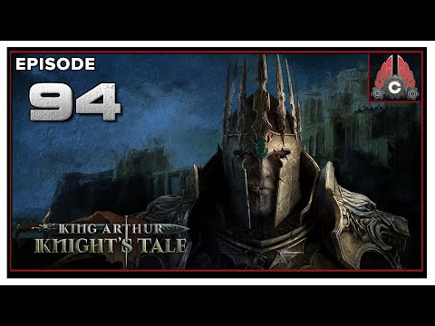 CohhCarnage Plays King Arthur: Knight's Tale - Episode 94