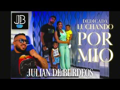 Julian de Burdeos - Luchando por lo mio (Audio) #dedicado #flamenco #tiktok