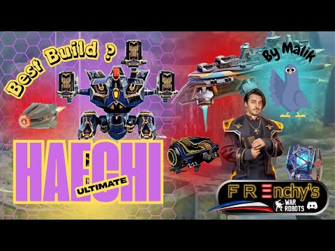 ULTIMATE HAECHI 💜 Best Build ? - War Robots