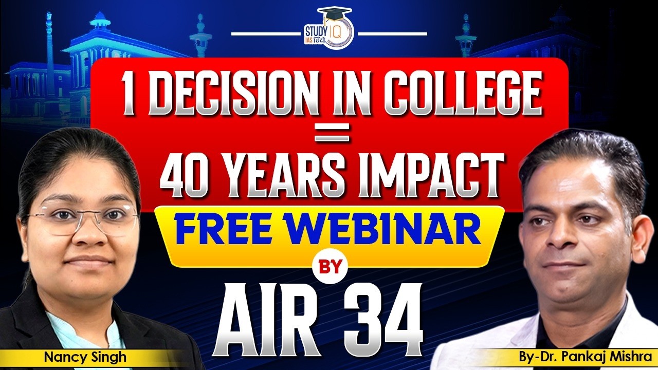 Why College is the Best Time to Start UPSC Prep | Join Free Webinar by AIR 34 | StudyIQIAS