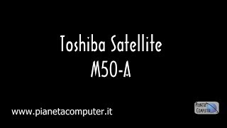 preview picture of video 'Toshiba Satellite M50-A-10E descrizione Pianeta Computer Mestre'