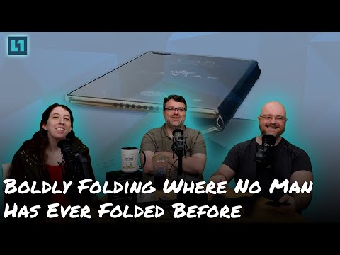 The Level1 Show September 18th: Boldly Folding Where No Man Has Ever Folded Before