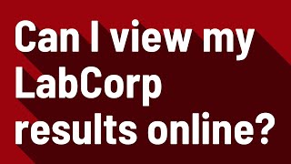Can I view my LabCorp results online
