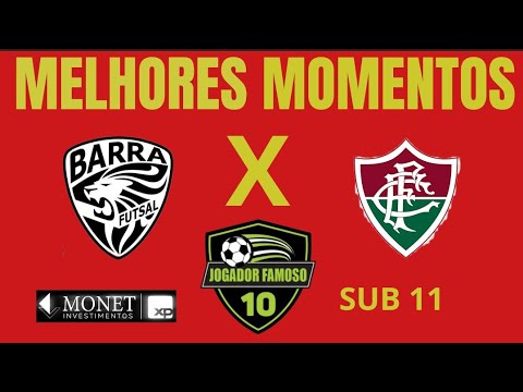 BARRA FUTSAL X FLUMINENSE SUB 11 - MELHORES MOMENTOS.