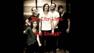 The City Lives- Bad Enough