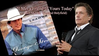 George Strait - I Met a Friend of Yours Today (1994)