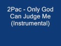 2Pac Only God Can Judge Me Instrumental 
