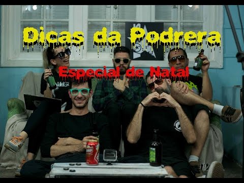 Dicas da Podrera - Especial de Natal