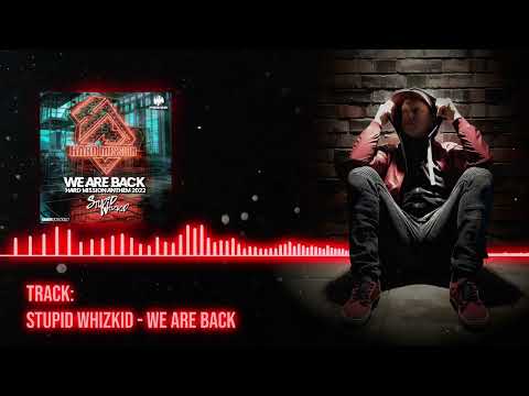 Stupid Whizkid - WE ARE BACK (Hardmission Anthem 2022
