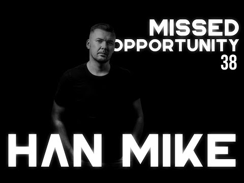 Han Mike - Missed opportunity 38