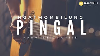 Download lagu pingal - ngatmombilung (akustik karaoke) denny caknan version mp3