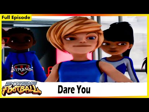 Extreme Football | Dare You | Session 01 | Full Episode 34