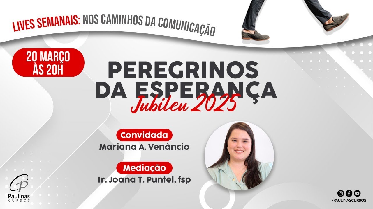PEREGRINOS DA ESPERANÇA- JUBILEU 2025