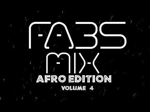Fabs Mix: Afro Edition Volume 4  | Afro House