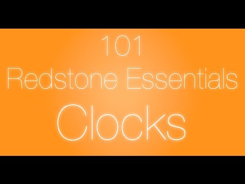 Redstone Essentials 101 - Clocks
