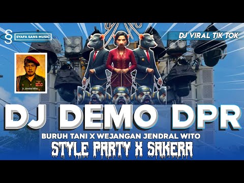 DJ DEMO DPR RI BURUH TANI X DJ JENDRAL WITO VIRAL TIK TOK STYLE PARTY X SAKERAH IHIHIHI CRIT