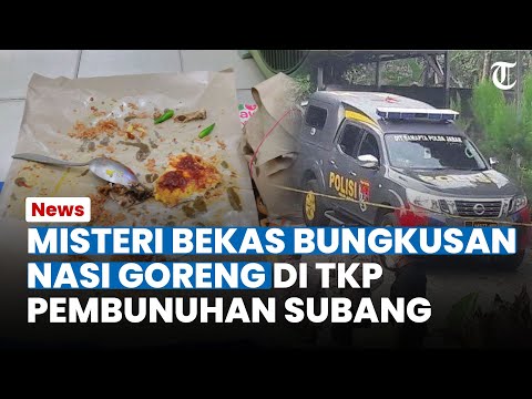 MISTERI BEKAS Nasi Goreng di TKP Pembunuhan Ibu & Anak di Subang, Jadi Bukti Pengungkapan Tersangka?