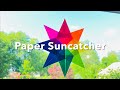 Paper Suncatcher - Waldorf Window Star Tutorial