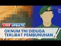 Oknum TNI Sambas Diduga Bunuh Mantan Tunangan Korban Ditemukan Tinggal Kerangka Terkubur Di Bukit