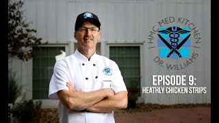 HMC Med Kitchen | S1E9: Healthy Chicken Strips