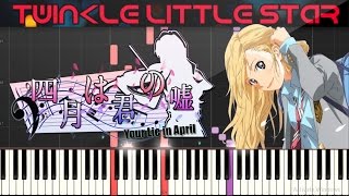 Twinkle Little Star NEXT LEVEL - Shigatsu wa Kimi no Uso OST [Synthesia] Piano