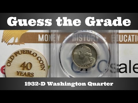 Guess the Grade - 1932-D Washington Quarter
