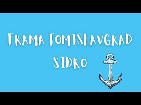 FRAMA Tomislavgrad - Sidro (lyrics video)
