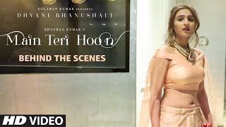 Making of Main Teri Hoon Song | Dhvani Bhanushali | Sachin - Jigar | Radhika Rao &amp; Vinay Sapru