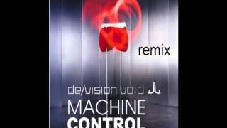 De/Vision - Remember (Machine Control remix)