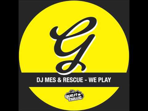 DJ Mes & Rescue - We Play