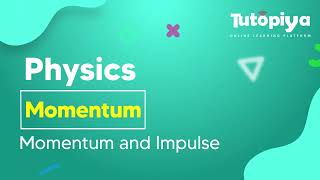 Momentum and Impulse
