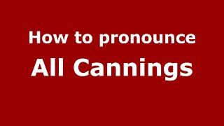 How to pronounce All Cannings