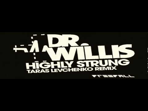 Dr. Willis - Highly Strung (Taras Levchenko Remix)