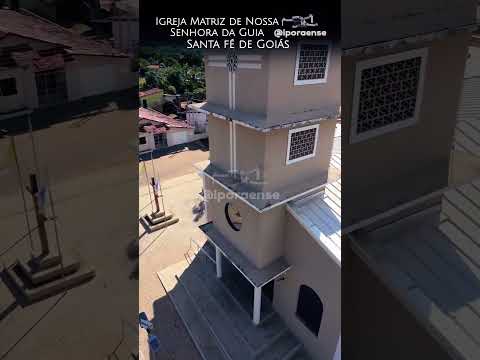 SANTA FÉ DE GOIÁS,  PROJETO VISÃO AÉREA- IGREJA MATRIZ DE NOSSA SENHORA DA GUIA.