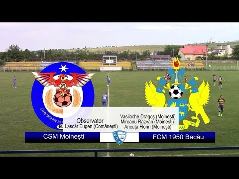 CSM Moinești - FCM 1950 Bacău 06-06-2018 (meci integral)
