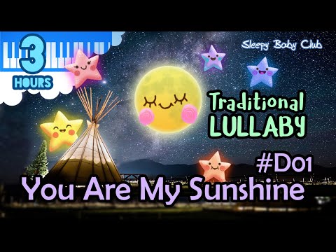 🟢 You Are My Sunshine #D01 ♫ Traditional Lullaby ★ Relaxing Piano Music for Babies to Sleep
