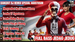 Download lagu DANGDUT DJ REMIX SPECIAL 17 AGUSTUS 🇮🇩 | Full Bass Jedag Jedug Lomba Agustusan mp3 Download lagu DANGDUT DJ REMIX SPECIAL 17 AGUSTUS 🇮🇩 | Full Bass Jedag Jedug Lomba Agustusan mp3