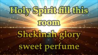 Martha Munizzi - Holy Spirit Fill This Room - Lyrics
