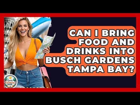 Can I Bring Food And Drinks Into Busch Gardens Tampa Bay? - The Family Getaway Guide