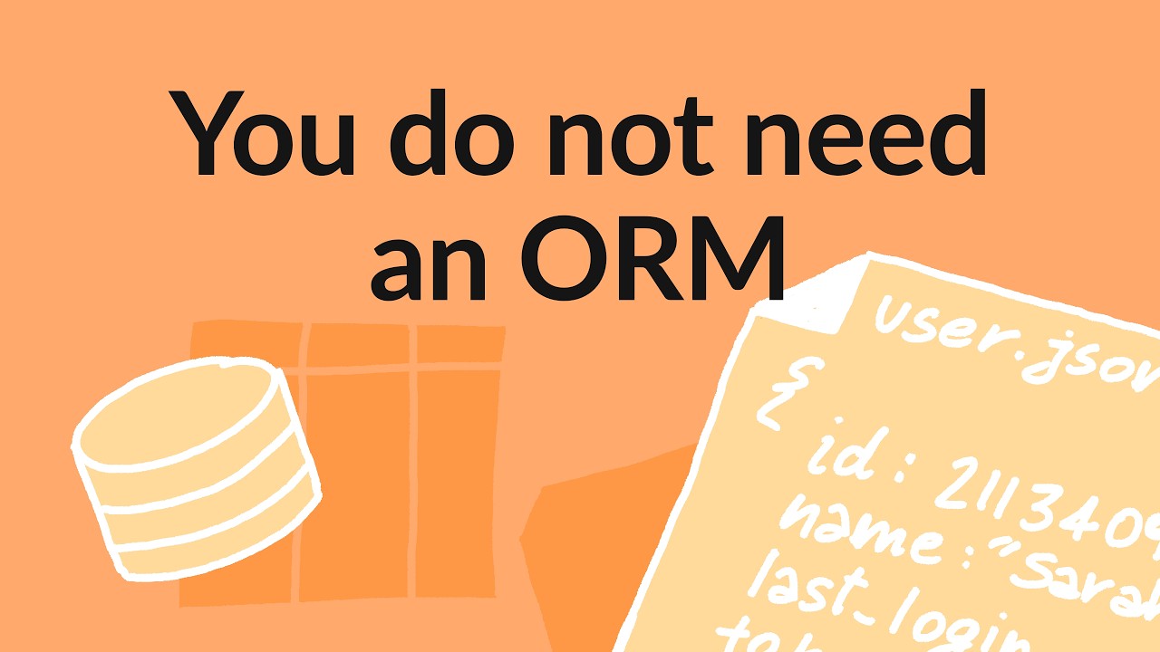 You do not need an ORM @ FOSDEM 2026