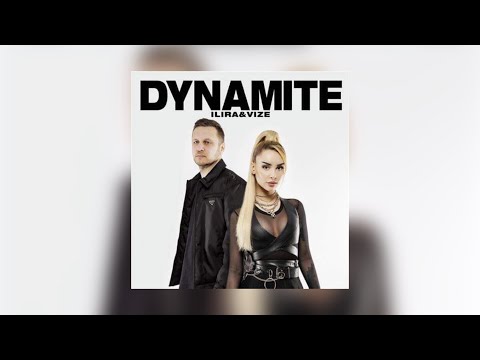 ILIRA x VIZE - Dynamite