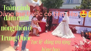 &17.Toàn cảnh buổi lễ kết hôn ở nhà trai vùng nông thôn anhuy Trung Quốc