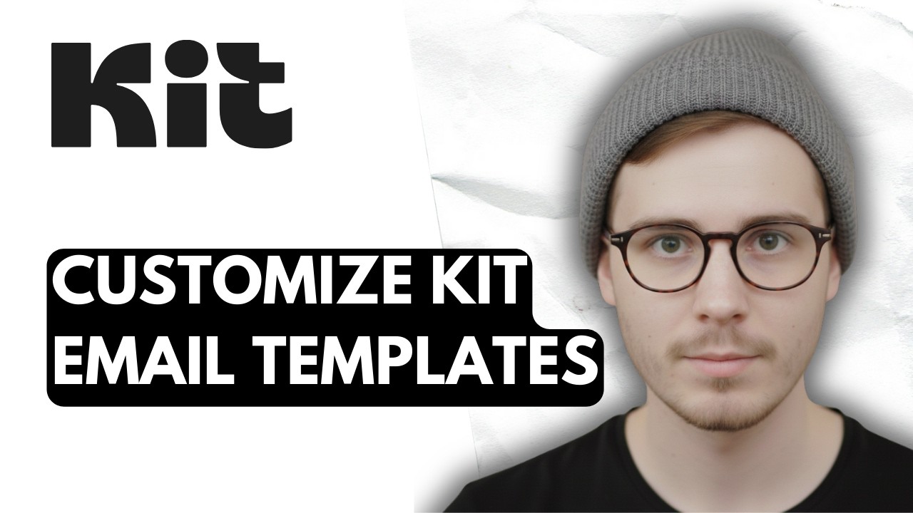 How To Customize Kit Email Templates [2026 Guide]
