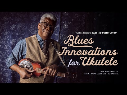 🎵 Rev. Robert Jones' Blues Innovations for Ukulele - Intro - Guitar Lessons