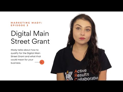 Marketing Mady - Episode 3: Digital Main Street Grant