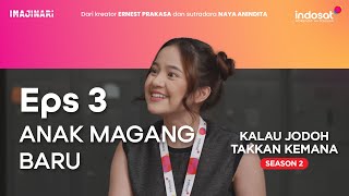 Download lagu Kalau Jodoh Takkan Kemana  Season 2 - Episode 3 [Anak Magang Baru] mp3